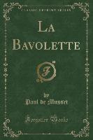 La Bavolette (Classic Reprint)
