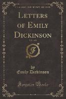 Letters of Emily Dickinson, Vol. 1 of 2 (Classic Reprint)