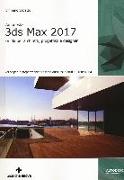 Autodesk 3DS Max 2017. Guida per architetti, progettisti e designer