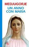 Medjugorje. Un anno con Maria