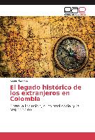 El legado histórico de los extranjeros en Colombia