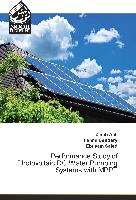 Performance Study of Photovoltaic DC Water Pumping Systems with MPPT