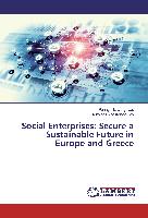 Social Enterprises: Secure a Sustainable Future in Europe and Greece