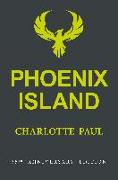 Phoenix Island: The Epic Tale of a Lonely Island, a Tidal Wave, and Nine Survivors (35th Anniversary Edition)