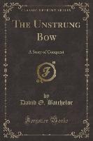 The Unstrung Bow