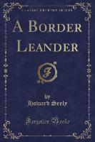 A Border Leander (Classic Reprint)