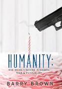 Humanity: The World Before Religion, War & Inequality