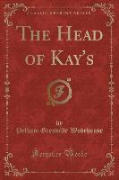 The Head of Kay's (Classic Reprint)