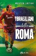 I brasiliani della Roma