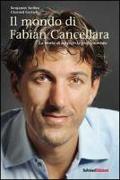 Il mondo di Fabian Cancellara. La storia di un ciclista professionista