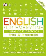 English for Everyone: Nivel 3: Intermedio, Libro de Ejercicios