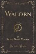 Walden, Vol. 2 of 2 (Classic Reprint)