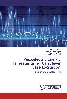 Piezoelectric Energy Harvester using Cantilever Base Excitation