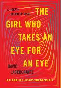 The Girl Who Takes an Eye for an Eye: A Lisbeth Salander Novel