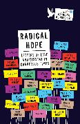 Radical Hope: Letters of Love and Dissent in Dangerous Times