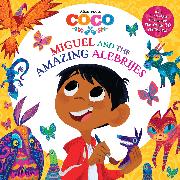 Miguel and the Amazing Alebrijes (Disney/Pixar Coco)
