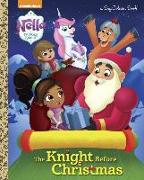 The Knight Before Christmas (Nella the Princess Knight)