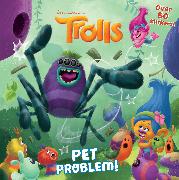 Pet Problem! (DreamWorks Trolls)