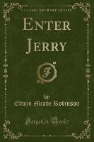 Enter Jerry (Classic Reprint)