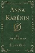 Anna Karénin, Vol. 3 (Classic Reprint)