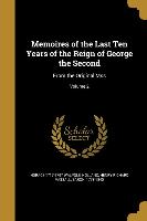 Memoires of the Last Ten Years of the Reign of George the Second: From the Original Mss, Volume 2