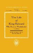 The Life of King Edward Who Rests at Westminster: Attributed to a Monk of Saint-Bertin