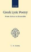 Greek Lyric Poetry from Alcman to Simonides