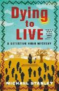 Dying to Live: A Detective Kubu Mystery
