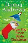 How the Finch Stole Christmas!: A Meg Langslow Christmas Mystery