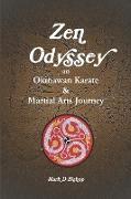 Zen Odyssey, An Okinawan Karate & Martial Arts Journey