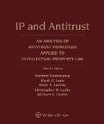 IP and Antitrust: An Analysis of Antitrust Principles Applied to Intellectual Property Law