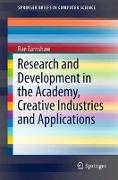 Research and Development in the Academy, Creative Industries and Applications