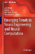 Emerging Trends in Neuro Engineering and Neural Computation