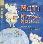 MOTI THE MITZVAH MOUSE