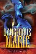 A Dangerous Magic