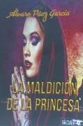 LA MALDICIÓN DE LA PRINCESA