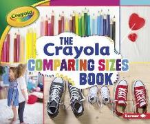 The Crayola (R) Comparing Sizes Book