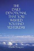 The Daily Devotional That You Wished You Had Yesterday