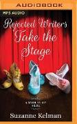Rejected Writers Take the Stage