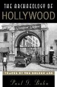 The Archaeology of Hollywood: Traces of the Golden Age