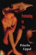 PRETENDING TO DIE