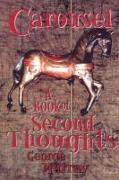 Carousel: A Book of Second Thoughts