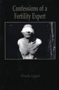 CONFESSIONS OF A FERTILITY EXP