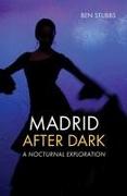 Madrid After Dark: A Nocturnal Exploration