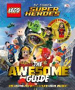 LEGO® DC Comics Super Heroes The Awesome Guide