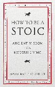 How to be a Stoic