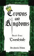 Crowns and Kingdoms: Tarshish: Book One: Tarshish