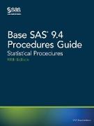 Base SAS 9.4 Procedures Guide: Statistical Procedures, Fifth Edition