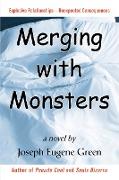 Merging with Monsters