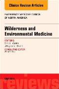 Wilderness and Environmental Medicine, an Issue of Emergency Medicine Clinics of North America